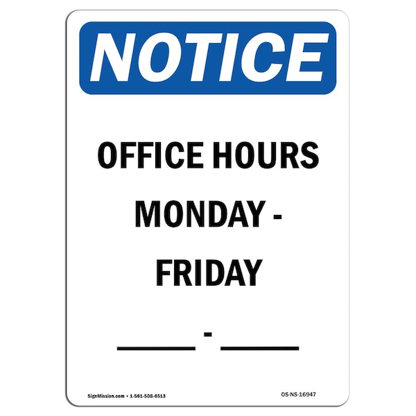 OSHA Sign, Office Hours Monday, Friday _ , _ , 18in X 12in Rigid Plastic, 12" W, 18" H, Portrait